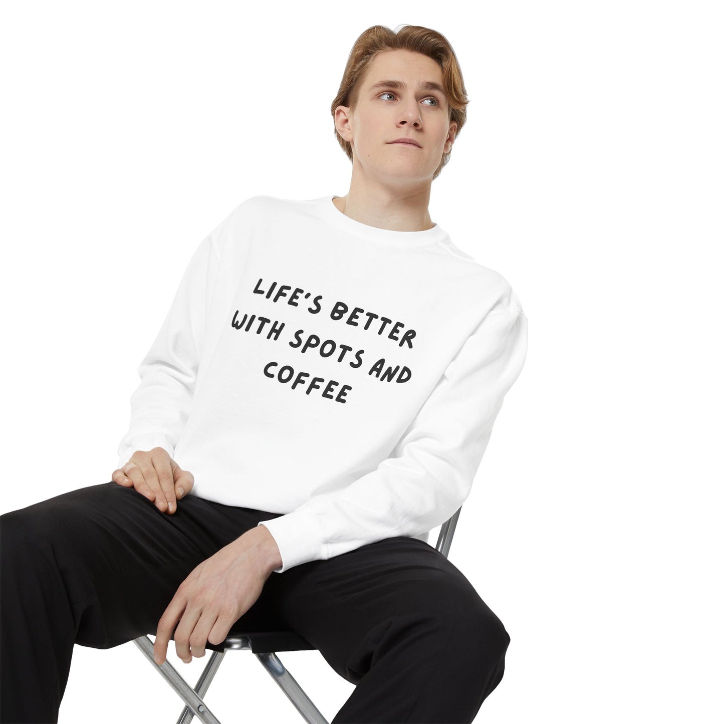 Life's Better Sweatshirt