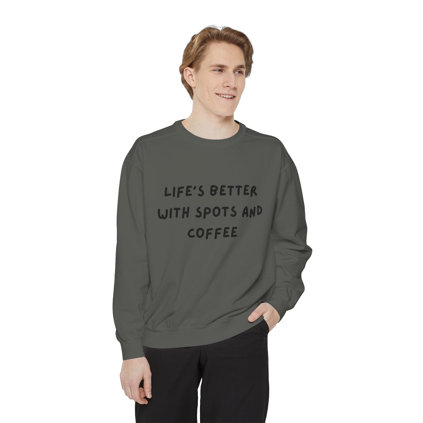 Life's Better Sweatshirt