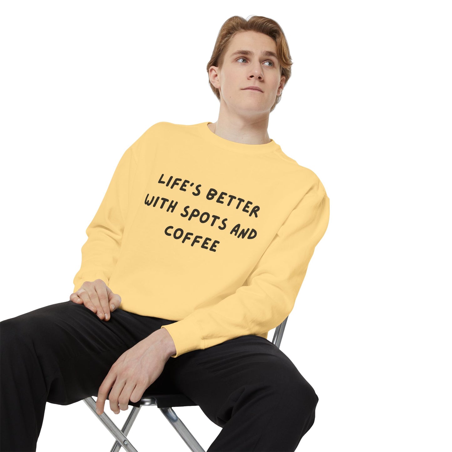 Life's Better Sweatshirt