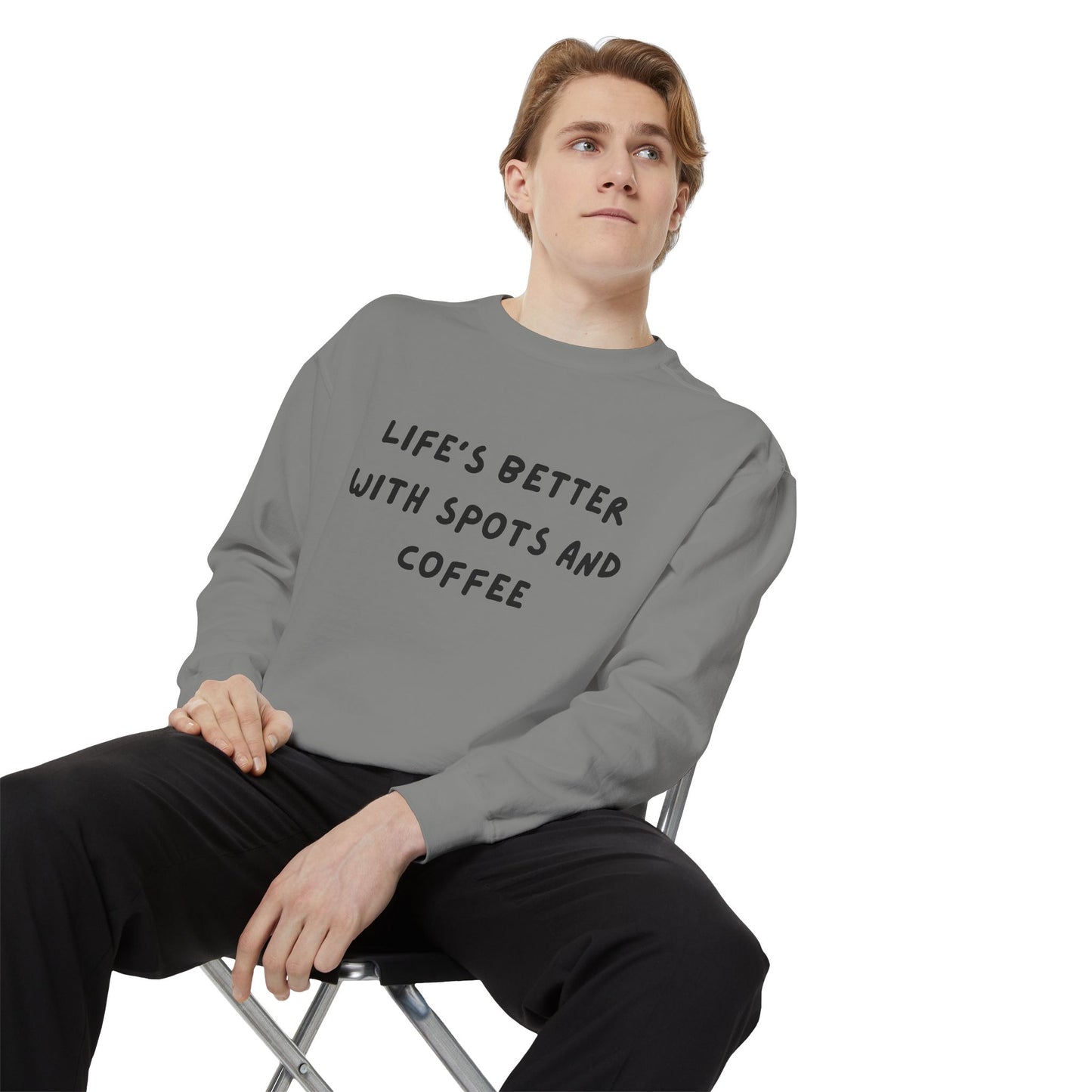 Life's Better Sweatshirt