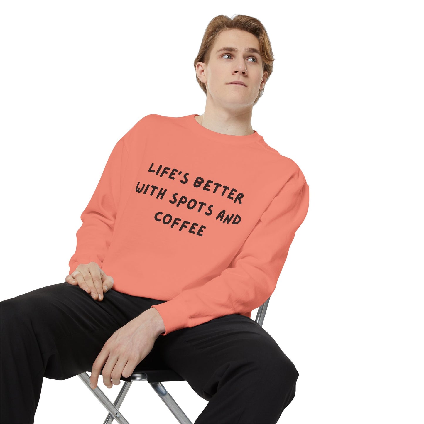 Life's Better Sweatshirt