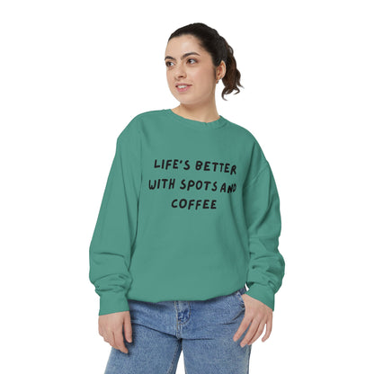 Life's Better Sweatshirt