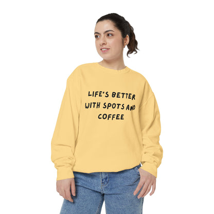 Life's Better Sweatshirt