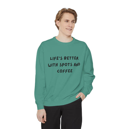 Life's Better Sweatshirt