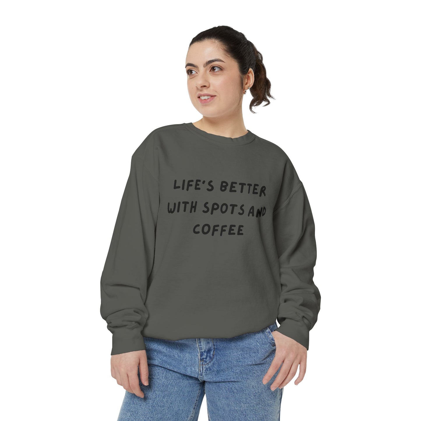 Life's Better Sweatshirt