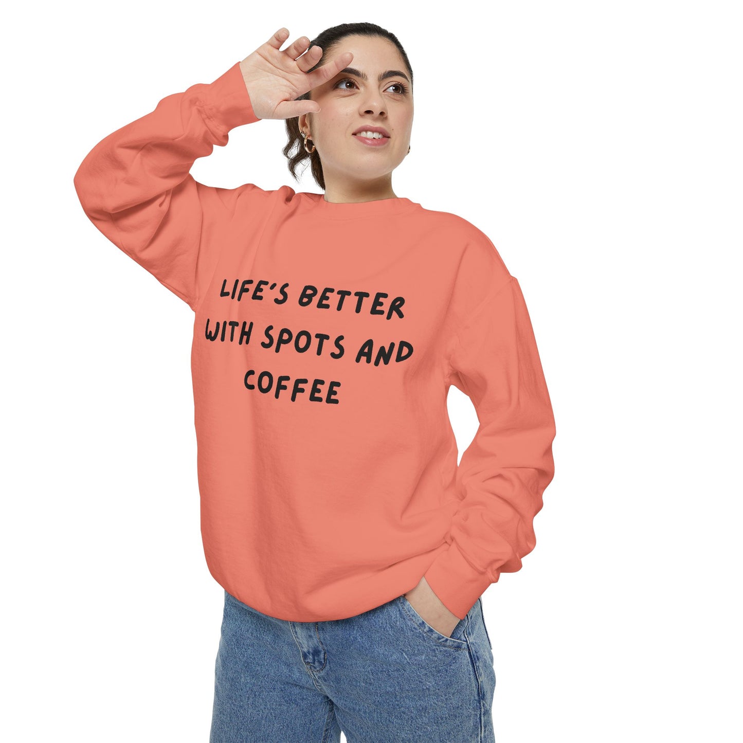 Life's Better Sweatshirt