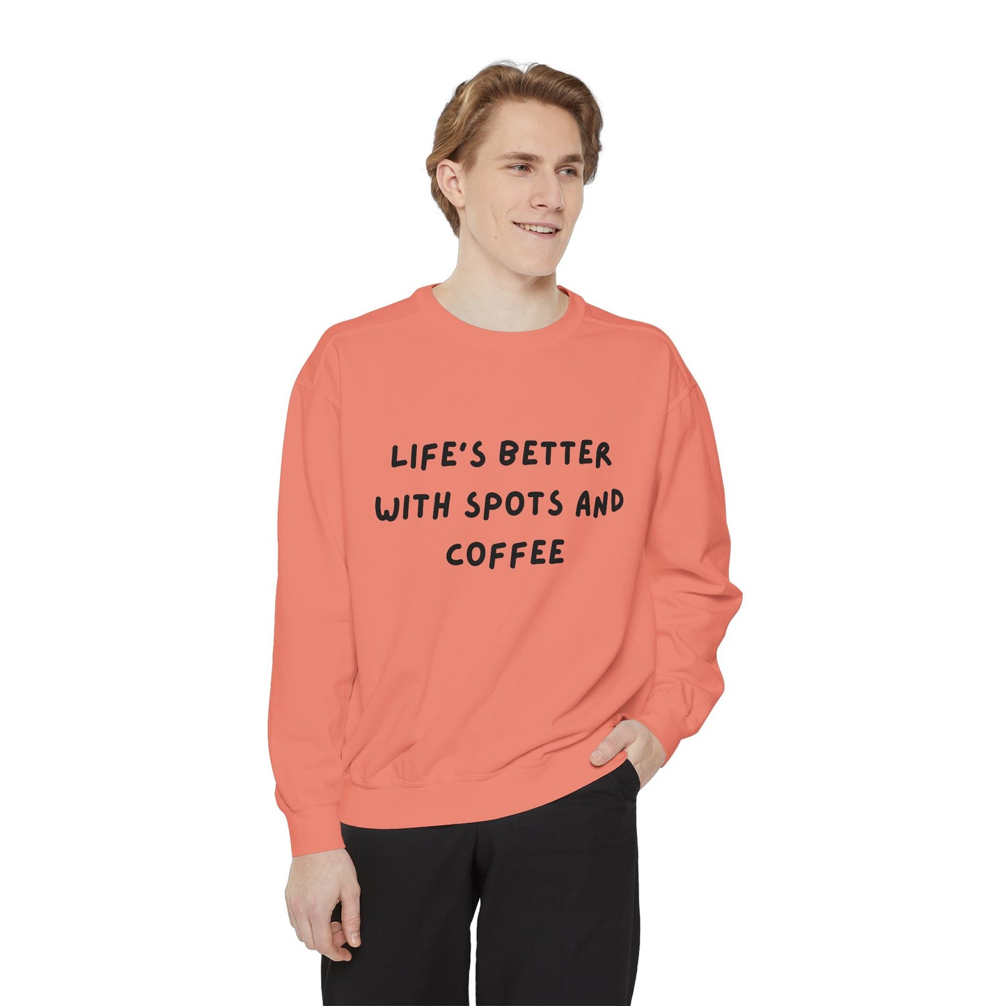 Life's Better Sweatshirt