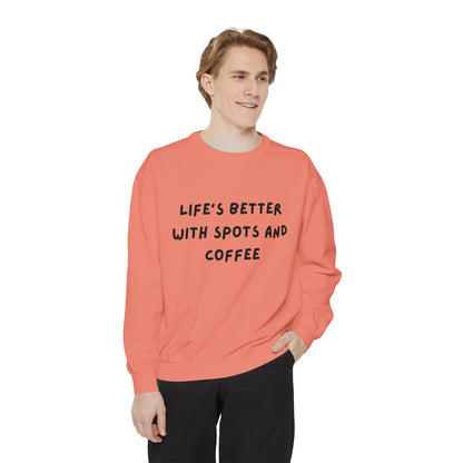 Life's Better Sweatshirt